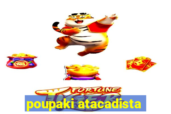 poupaki atacadista